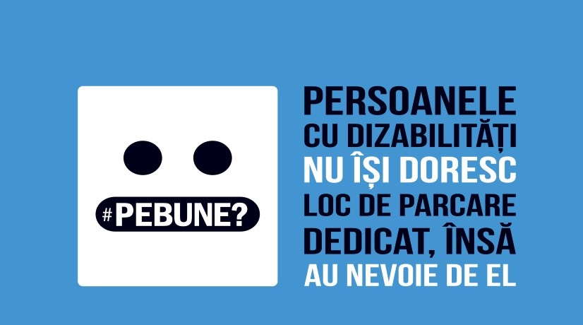 Mesajul campaniei #PeBune?, prezent în aproape 1000 de locuri de parcare dedicate persoanelor cu dizabilități!