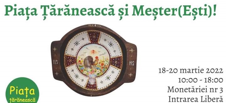 Începe o nouă ediţie a Târgului Piaţa Ţărănească și Meşter(Eşti)!