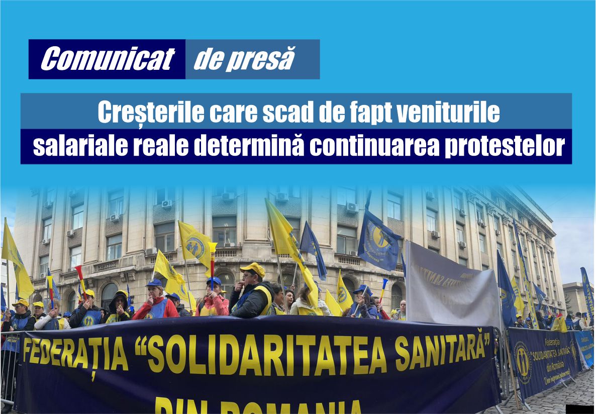 Federaţia “Solidaritatea Sanitară”: Creşterile care scad de fapt veniturile salariale reale determină continuarea protestelor