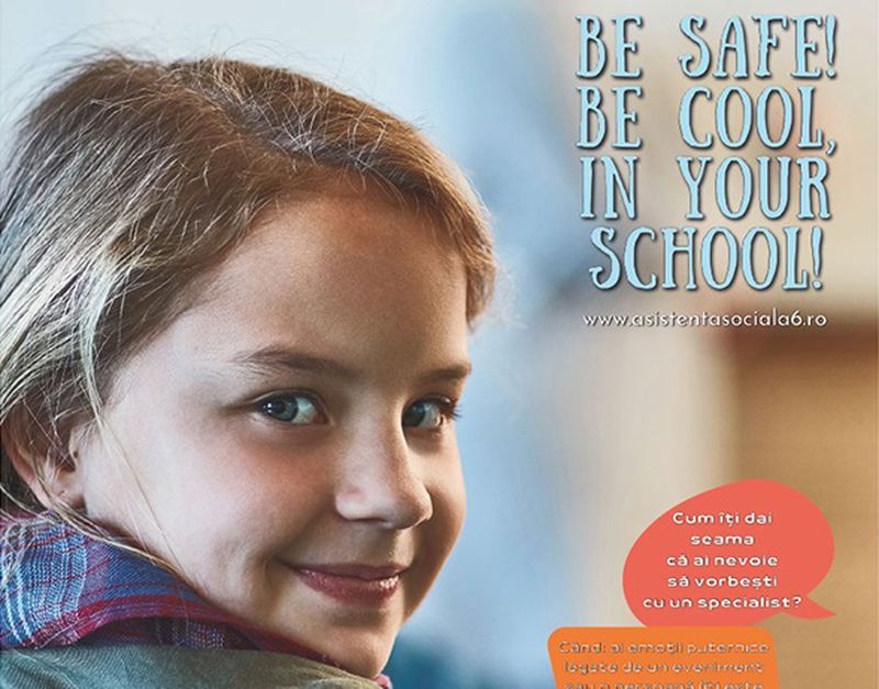 BE SAFE! BE COOL, in your School! – o săptămână dedicată combaterii violenței asupra copiilor, în Sectorul 6 
