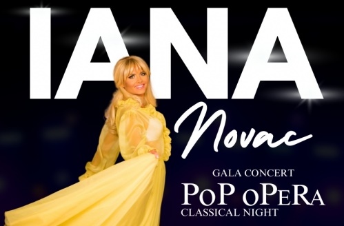 Celebra soprană IANA NOVAC vă invită la Concertul de Gală ”Pop Opera CLASSICAL NIGHT”!