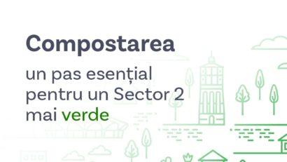 Sector 2: Stații de compostare, instalate în proximitatea locuințelor
