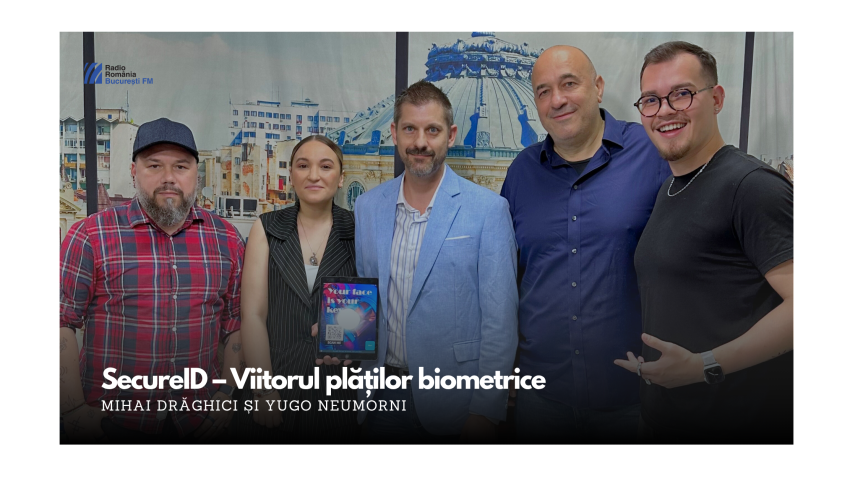 SecureID – Viitorul plăților biometrice, prezentat de Mihai Drăghici (Mike) și Yugo Neumorni | VIDEO
