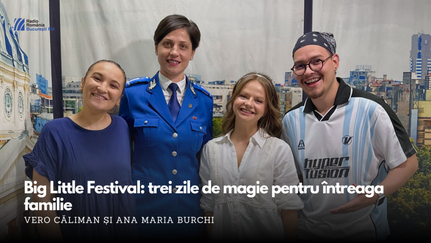 VIDEO| Big Little Festival: trei zile de magie pentru întreaga familie la Palatul Mogoșoaia