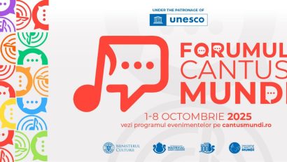 România, pe scena globală prin Cantus Mundi – Forumul Cantus Mundi 2025, sub Înaltul Patronaj UNESCO