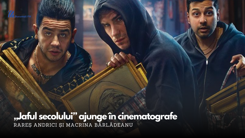 VIDEO| „Jaful secolului” ajunge în cinematografe: Rareș Andrici și Macrina Bârlădeanu, invitați la BucureștiFM