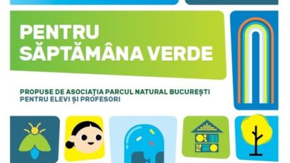 Ghid cu activităţi pentru Săptămâna Verde, elaborat de Asociaţia Parcul Natural Bucureşti
