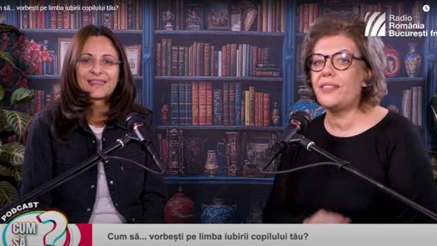 PODCAST: Cum să… vorbești pe limba iubirii copilului tău?