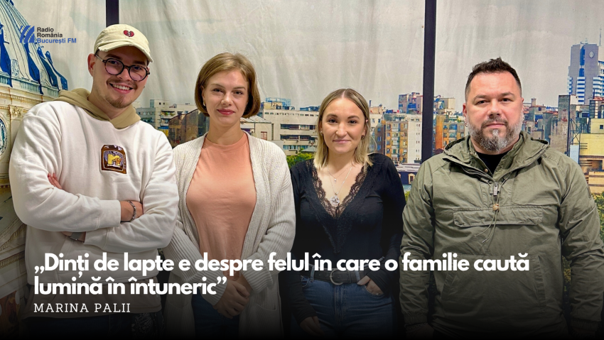 VIDEO| Marina Palii, la București FM: „Dinți de lapte e un film despre felul în care o familie caută lumină în întuneric”