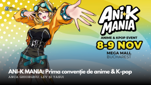 ANI-K MANIA: Prima convenție de anime & K-pop aduce cultura asiatică în prim-plan