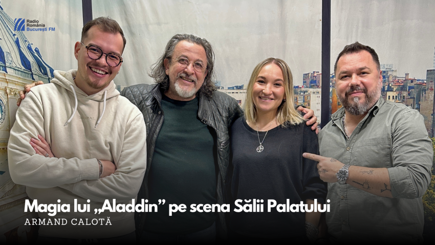 Armand Calotă aduce magia lui „Aladdin” pe scena Sălii Palatului