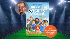 Jurnalul unui fotbalist de buzunar de Alec Blenche, cea mai așteptată carte pentru copii a anului, va apărea la Editura Litera
