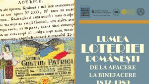 Expoziția „Lumea loteriei românești”, la Muzeul Național de Istorie a României