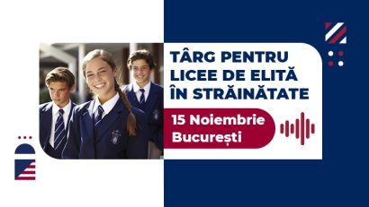 Oferte de top, la Târgul de Licee de Elită în Străinătate!
