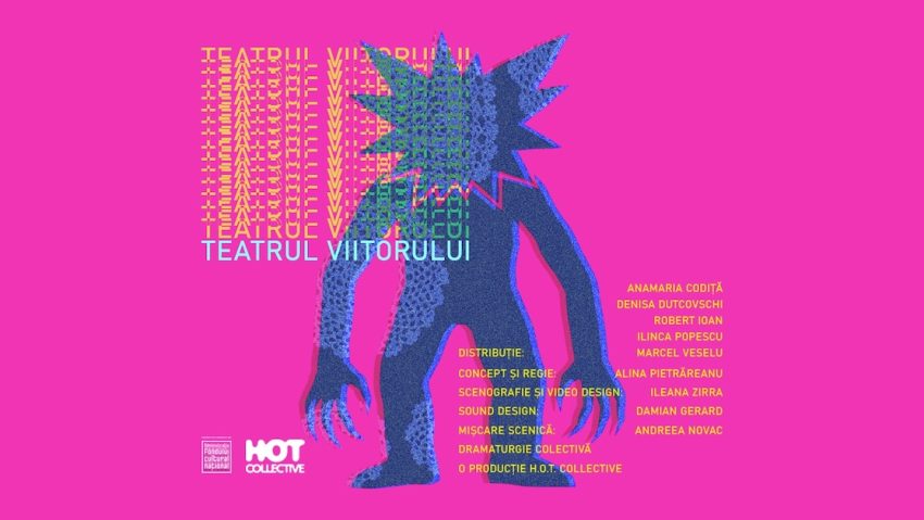 Premiera “Teatrul Viitorului” – H.O.T. Collective explorează anxietățile și teatrul interdisciplinar al lumii contemporane