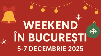 Weekend în București: evenimente și activități 5-7 decembrie