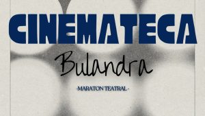 Maraton de proiecții la Teatrul Bulandra de Ziua Culturii Naționale