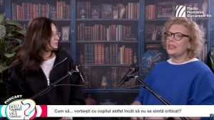 Cum să… vorbești cu copilul astfel încât să nu se simtă criticat? PODCAST