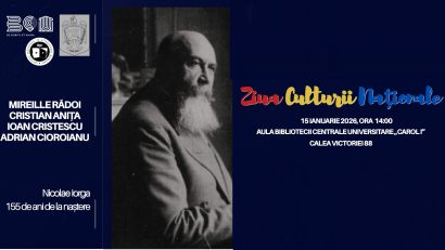 Nicolae Iorga și panteonul culturii române, eveniment dedicat Zilei Culturii Naționale la BCU „Carol I”