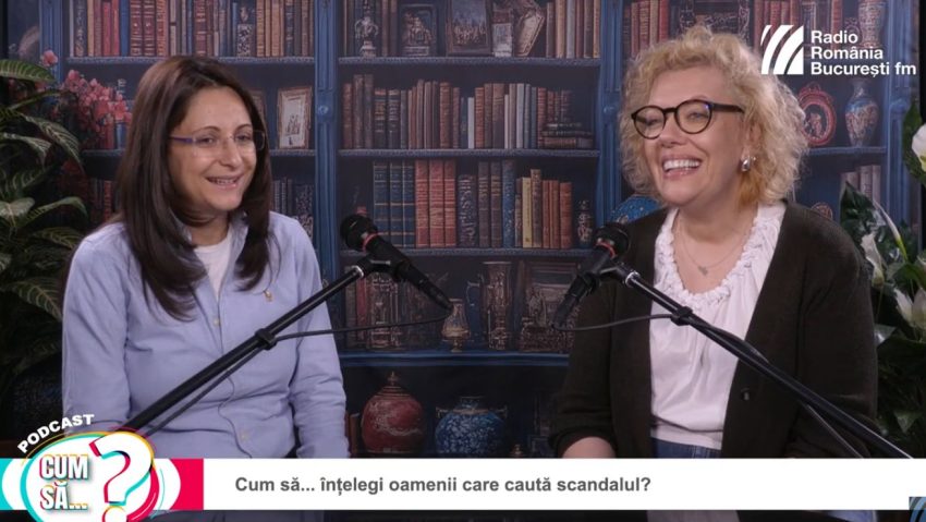 PODCAST: Cum să… înțelegi oamenii care caută scandalul?
