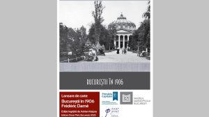 Lansare de carte: „Bucureștii în 1906” , vineri, la Palatul Suțu – Muzeul Municipiului București
