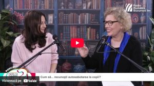 Cum să… înțelegi autosabotarea la copii? PODCAST