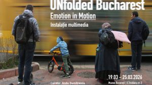 ”UNfolded Bucharest’s Emotion in Motion”, expoziție la Palatul Suțu