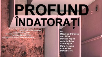 ”Profund îndatorați”, premieră a Studiourilor Ferentari, la Teatrul Dramaturgilor Români