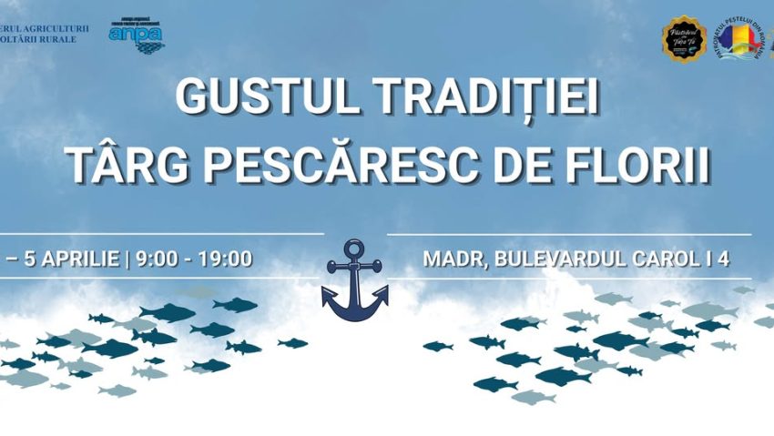 Târg pescăresc de Florii, organizat la Ministerul Agriculturii, în perioada 3-5 aprilie
