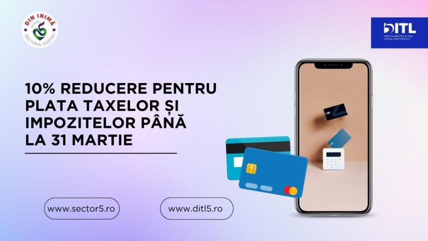 Atenție, până la 31 martie reducere de 10% la plata integrală a taxelor și impozitelor locale! După 31 martie, penalități!