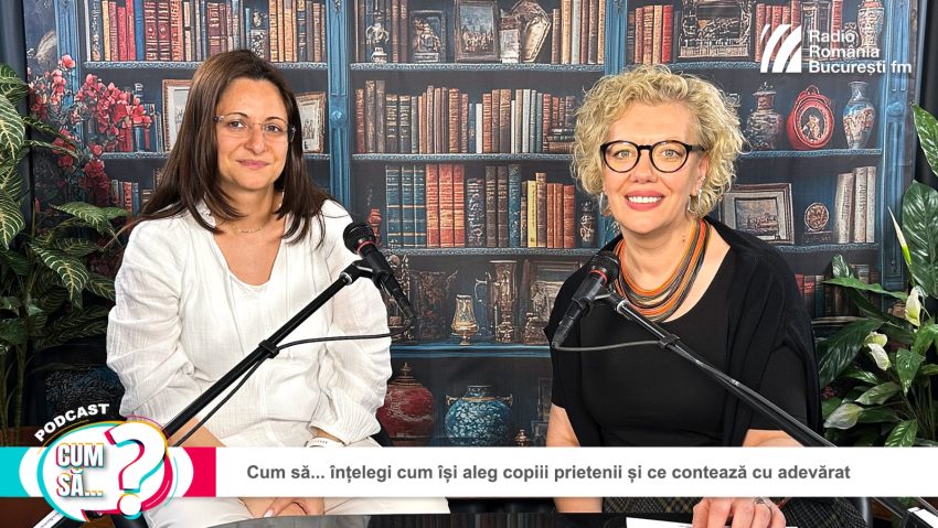 Cum să înțelegi cum își aleg copiii prietenii și ce contează cu adevărat | PODCAST