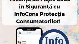 InfoCons Protecția Consumatorilor: Vacanța de Paște 2026, în Siguranță