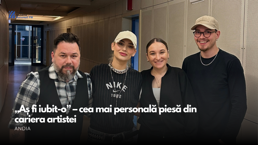 Andia, invitată la București FM: „Aș fi iubit-o” – cea mai personală piesă din cariera artistei ...
