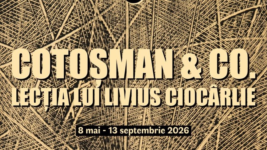Începutul lunii mai aduce deschiderea expoziției Cotoșman & co. Lecția lui Livius Ciocârlie