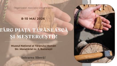 Târgul „Piața Țărănească și Meșter(Ești)!” revine la Muzeul Țăranului Român, între 8 și 10 mai