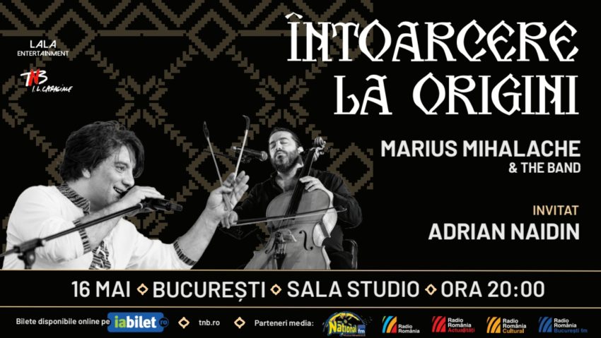 „ÎNTOARCERE LA ORIGINI” – un concert-eveniment MARIUS MIHALACHE