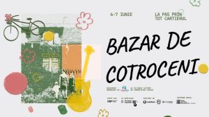 Bazar de Cotroceni revine în weekendul 6-7 iunie