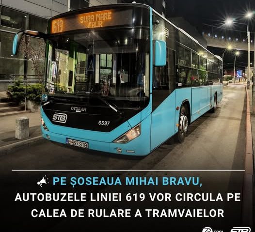 Autobuzele liniei 619 vor circula, pe Şoseaua Mihai Bravu, pe calea de rulare a tramvaielor