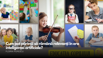 VIDEO| Cum pot părinții să rămână relevanți în era inteligenței artificiale?