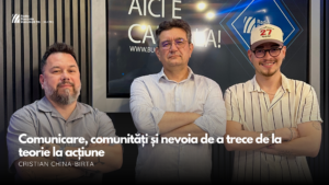 Despre comunicare, comunități și nevoia de a trece de la teorie la acțiune alături de Cristian China-Birta