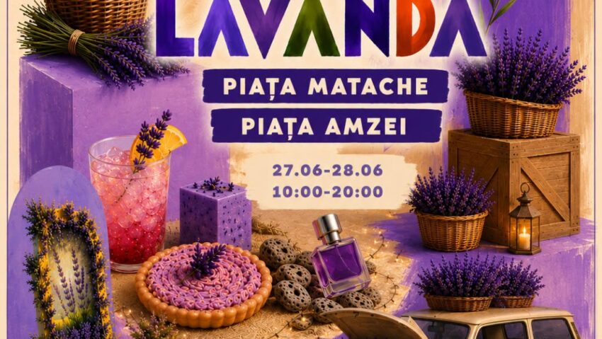 Târguri cu produse pe bază de lavandă, în weekend, în pieţele Amzei şi Matache