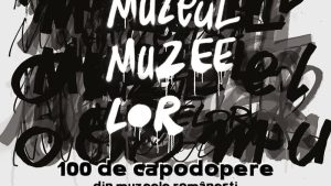 Două expoziţii-eveniment, la Muzeul Naţional de Artă al României