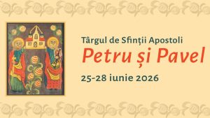 Târg de Sfinţii Apostoli Petru şi Pavel, la Muzeul Naţional al Satului “Dimitrie Gusti”