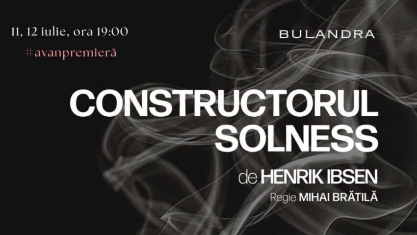 ”Constructorul Solness”, cu Șerban Pavlu în rolul principal, la Teatrul Bulandra