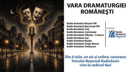 Caravana Teatrului Radiofonic pornește pe 6 iulie într-un turneu de două luni prin toată țara