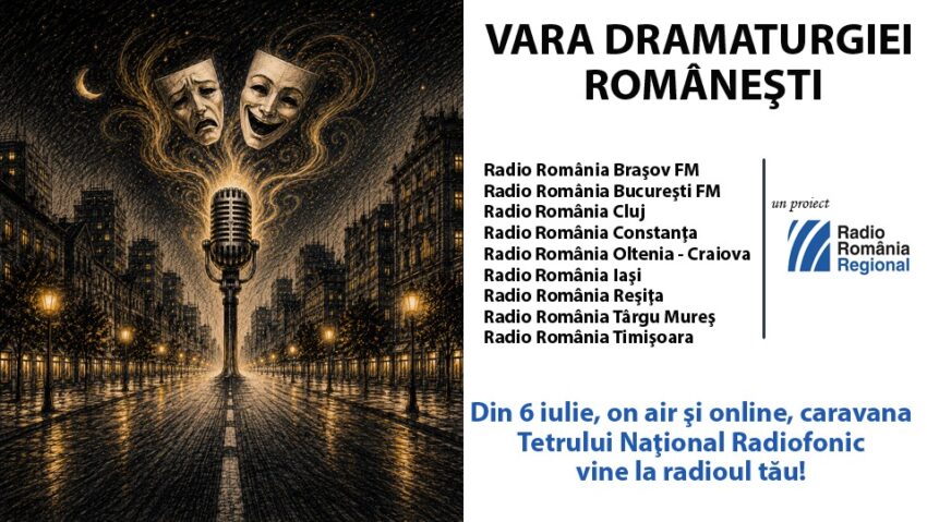 Caravana Teatrului Radiofonic pornește pe 6 iulie într-un turneu de două luni prin toată țara