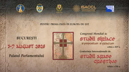România găzduiește în premieră, la București, Congresul Mondial de Studii Siriace și Arabe Creștine