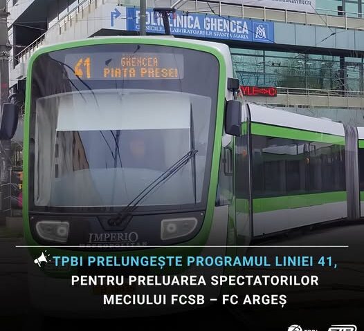 Tramvaiele liniei 41- program prelungit, după meciul FCSB – FC Argeş