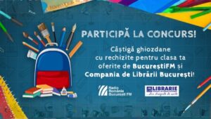 Regulamentul concursului „Ascult Bucureşti fm şi obţin ghiozdane cu rechizite pentru toţi colegii de clasă!”