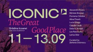 „ICONIC: The Great Good Place”, evenimentul care a transformat parcul Grădina Icoanei într-un spațiu al culturii